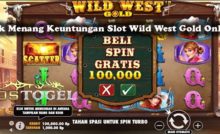 Trik Menang Keuntungan Slot Wild West Gold Online